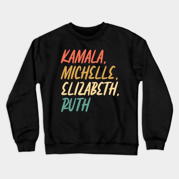 Kamala, Michelle, Elizabeth, & Ruth / Badass Feminist Political Icon Retro Sunset Crewneck Sweatshirt by WassilArt